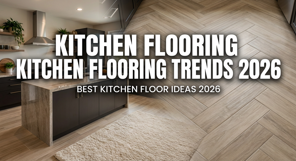 Kitchen Flooring Trends 2026 - Best Kitchen Flooring Ideas 2026.png